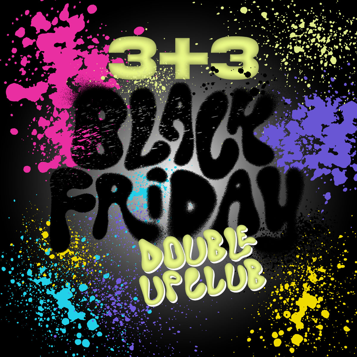 DOUBLE UP CLUB 3+3 - BIRTHDAY SALE - MADE BY MITCHELL