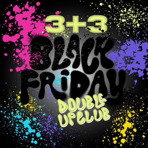 DOUBLE UP CLUB 3+3 - BIRTHDAY SALE - MADE BY MITCHELL